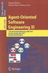 Agent-Oriented Software Engineering XI: 11th International Workshop, AOSE 2010, Toronto, Canada, May 10-11, 2010, Revised Selected Papers - Danny Weyns, Marie-Pierre Gleizes