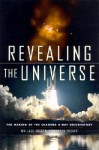 Revealing the Universe: The Making of the Chandra X-Ray Observatory - Wallace H. Tucker, Karen Tucker