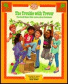 The Trouble with Trevor: The Good News Kids Learn about Goodness - Dorothy K. Mock