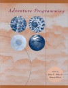 Adventure Programming - John C. Miles