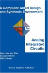 A Computer-Aided Design and Synthesis Environment for Analog - Geert Van der Plas, Georges Gielen, Willy M.C. Sansen