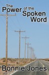 The Power of the Spoken Word - Bonnie Jones, Kathryn Kost, Lyn Kost