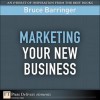 Marketing Your New Business - Bruce Barringer