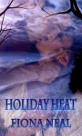 Holiday Heat - Fiona Neal