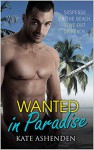 Wanted in Paradise - Kate Ashenden