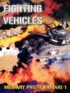 Fighting Vehicles: Military Photo Journal 1 - Ray Merriam