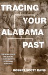 Tracing Your Alabama Past - Robert Scott Davis