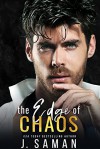 The Edge of Chaos : A Best Friend’s Older Brother Forbidden Romance (The Edge Series Book 4) - J. Saman