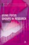 Using Focus Groups in Research - Lia Litosseliti