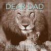 Dear Dad: Father, Friend And Hero - Bradley Trevor Greive