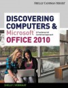 Discovering Computers and Microsoft® Office 2010: A Fundamental Combined Approach (Shelly Cashman) - Gary B. Shelly, Misty E. Vermaat