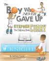 Stephen Curry: The Children's Book: The Boy Who Never Gave Up - Anthony Curcio