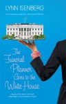 The Funeral Planner Goes To The White House - Lynn Isenberg