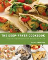 The Deep-Fryer Cookbook : Inspirational Recipes from Around the World - Wendy Sweetser