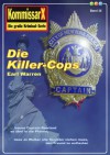 Die Killer-Cops - Band 35 (Earl Warren Kommissar X-Edition) (German Edition) - Earl Warren