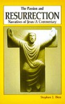 The Passion and Resurrection Narratives of Jesus: A Commentary - Stephen J. Binz