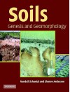 Soils: Genesis and Geomorphology - Randall J. Schaetzl, Sharon Anderson