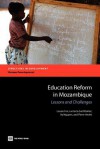 Education Reform in Mozambique: Lessons and Challenges - Louise Fox, Lucrecia Santiba Ez, Vy Nguyen