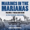 Marines In the Marianas: A Pictorial Record (Volume 2) - Eric Hammel