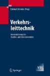 Verkehrsleittechnik: Automatisierung Des Strassen- Und Schienenverkehrs - E. Schnieder, U. Becker