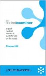 The Pocket Examiner: A Quick Medical Reference Guide for Use on the Ward - Ciaran Scott Hill