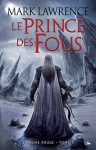 Le Prince des Fous - Mark Lawrence, Claire Kreutzberger