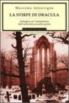 La stirpe di Dracula: Indagine sul vampirismo dall’antichità ai nostri giorni - Massimo Introvigne