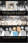 Marriage, Work, and Family Life in Comparative Perspective: Japan, South Korea, and the United States - Larry L. Bumpass, Noriko O. Tsuya, Yong-Chan Byun