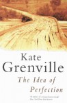 The Idea of Perfection by Kate Grenville (8-Mar-2002) Paperback - Kate Grenville