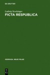 Ficta Respublica: Gattungsgeschichtliche Untersuchungen Zur Utopischen Erzählung In Der Deutschen Literatur Des Frühen 18. Jahrhunderts - Ludwig Stockinger