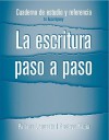 Cuaderno de Estudio y Referencia for La Escritura Paso a Paso - Paloma Lapuerta, Gustavo Mejia