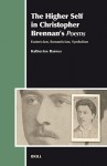 The Higher Self in Christopher Brennan's Poems: Esotericism, Romanticism, Symbolism - Katherine Barnes