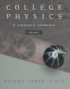 College Physics, Volume 1: A Strategic Approach - Randall D. Knight, Brian W. Jones, Stuart Field