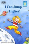 I Can Jump Higher! (Reader's Digest) (All-Star Readers) - Paul Z. Mann, Chris L. Demarest