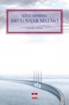 Brug naar Malmö - Kjell Genberg, Ron Bezemer