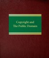 Copyright and The Public Domain - Stephen Fishman