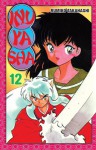 Inuyasha 12 (InuYasha #12) - Rumiko Takahashi