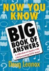 Now You Know Big Book of Answers - Doug Lennox