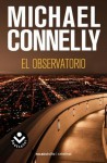 El Observatorio - Michael Connelly