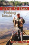 Secrets of Trout & Bass Fishing Revealed! - Roger Aziz