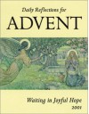 Daily Reflections for Advent: Waiting in Joyful Hope 2001 (Daily Reflections...) - Mark G. Boyer