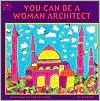 You Can Be a Woman Architect - Judith Love Cohen