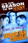 It's the Season to be Horny.. - Intense Gay Hardcore - Sebastian Couder