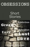 OBSESSIONS - 3 Short Stories With a Twist. - Susan Sammon