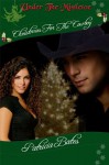 Christmas For The Cowboy (Under The Mistletoe) - Patricia Bates