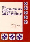 The Contemporary Study of the Arab World - Earl L. Sullivan, Jacqueline S. Ismael