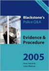 Blackstone's Police Q&A: Evidence and Procedure 2005 - Huw Smart, John Watson