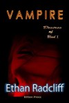 Vampire(Desires of Blood #1) - Ethan Radcliff, Andrea Bellmont