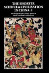 The Shorter Science and Civilisation in China: Volume 1 - Colin A. Ronan, Joseph Needham