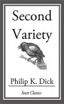 Second Variety - Philip K. Dick